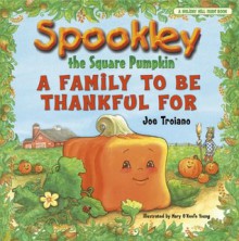 Spookley the Square Pumpkin A Family to Be Thankful For - Joe Troiano, Mary O'Keefe Young