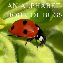 An Alphabet Book Of Bugs - Harris Tobias