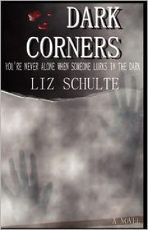 Dark Corners - Liz Schulte