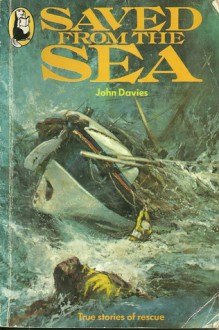 Saved from the Sea - John Davies