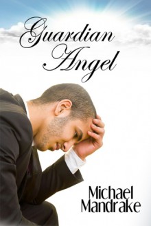 Guardian Angel - Michael Mandrake, Elicia Stoll, Dakota Trace