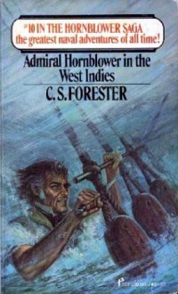 Admiral Hornblower in the West Indies - C.S. Forester