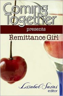 Coming Together Presents: Remittance Girl - Remittance Girl, Alessia Brio, Lisabet Sarai