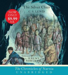 The Silver Chair (Audiocd) - C.S. Lewis, Jeremy Northam