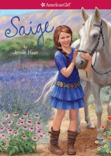 Saige (American Girl Today) - Jessie Haas, Sarah Davis