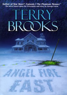 Angel Fire East - Terry Brooks