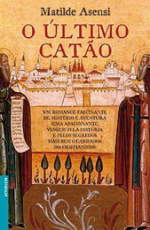 O Último Catão (Capa Mole) - Matilde Asensi, J. Teixeira de Aguilar