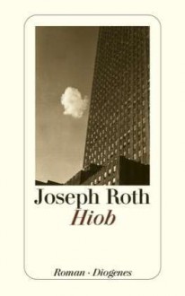 Hiob: Roman eines einfachen Mannes - Joseph Roth