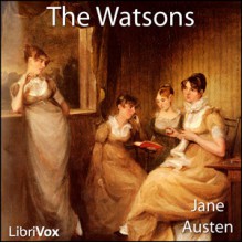 The Watsons [A Fragment] - Austen, Jane, Gesine