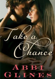 Take a Chance - Abbi Glines