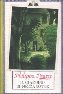 Il Giardino Di Mezzanotte - Philippa Pearce, Fabian Negrin, A. Levi