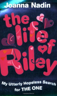 The Life of Riley - Joanna Nadin