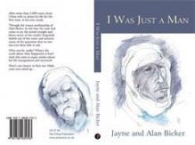 I Was Just a Man - Jayne Bicker, Alan Bicker