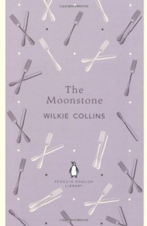 The Moonstone - Wilkie Collins