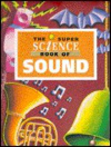The Super Science Book of Sound - David Glover