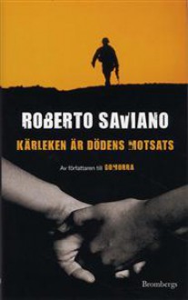 Kärleken är dödens motsats - Roberto Saviano