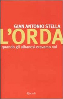 L'orda - Gian Antonio Stella