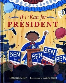 If I Ran for President - Catherine Stier