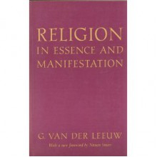 Religion in Essence and Manifestation - Gerardus van der Leeuw