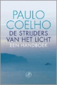 De strijders van het licht - Paulo Coelho