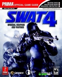 SWAT 4 (Prima Official Game Guide) - David Knight