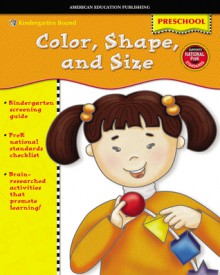 Color, Shape, and Size Kindergarten Bound - School Specialty Publishing, Vincent Douglas, American Education Publishing