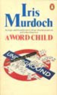 A Word Child - Iris Murdoch