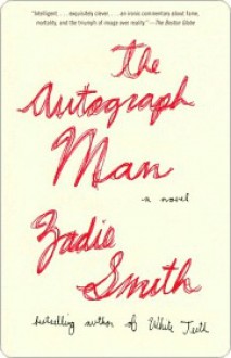 The Autograph Man - Zadie Smith