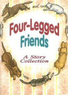 Four-Legged Friends: A Story Collection - June Epstein, Joe Hayes, Gail Saunders-Smith