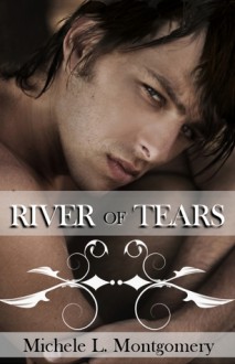 River of Tears - Michele L. Montgomery