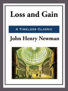 Loss and Gain - John Henry Newman