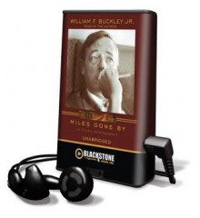 Miles Gone by (Audio) - William F. Buckley Jr.