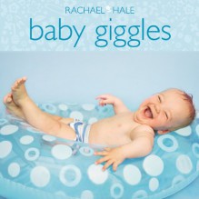 Baby Giggles - Rachael Hale