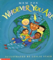 Whoever You Are - Mem Fox, Leslie Staub