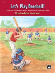 Let's Play Baseball! - Carol Matz, Victoria McArthur