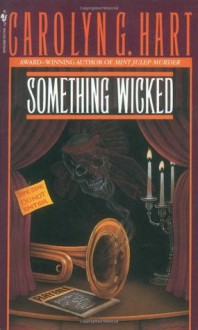 Something Wicked - Carolyn G. Hart