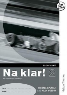 Na Klar! 2 Higher Workbook (German Edition) - Michael Spencer, Alan Wesson