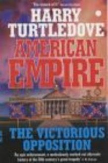 American Empire The Victorious Opposition - Harry Turtledove