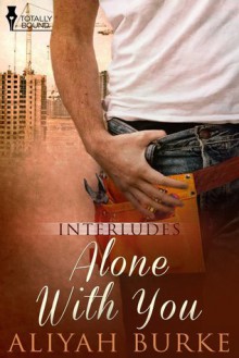 Alone with You (Interludes) - Aliyah Burke