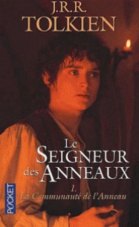 La Communauté de l'Anneau (Le Seigneur des Anneaux, #1) - J.R.R. Tolkien, Francis Ledoux