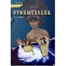 Stormcaller, Vol. 2 - P.L. Blair