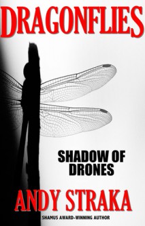 Dragonflies: Shadow of Drones - Andy Straka