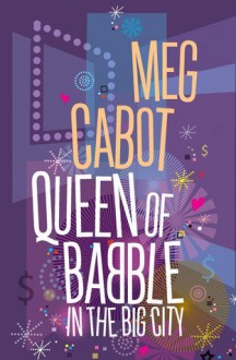 Queen of Babble in the Big City - Meg Cabot