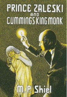 Prince Zaleski and Cummings King Monk - M.P. Shiel