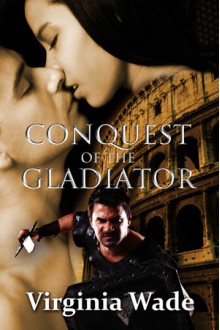 Conquest of the Gladiator - Virginia Wade