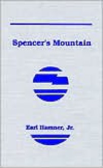 Spencer's Mountain - Earl Hamner Jr.