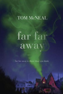 Far Far Away - Tom McNeal