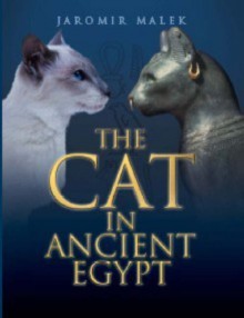 Cat in Ancient Egypt - Jaromir Malek