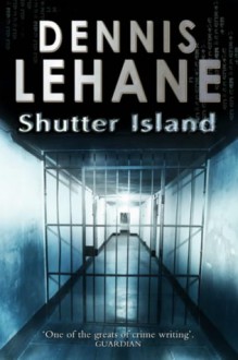 Shutter Island - Dennis Lehane