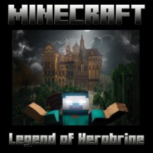 Minecraft: Legend of Herobrine - Minecraft Books, Jason Scott